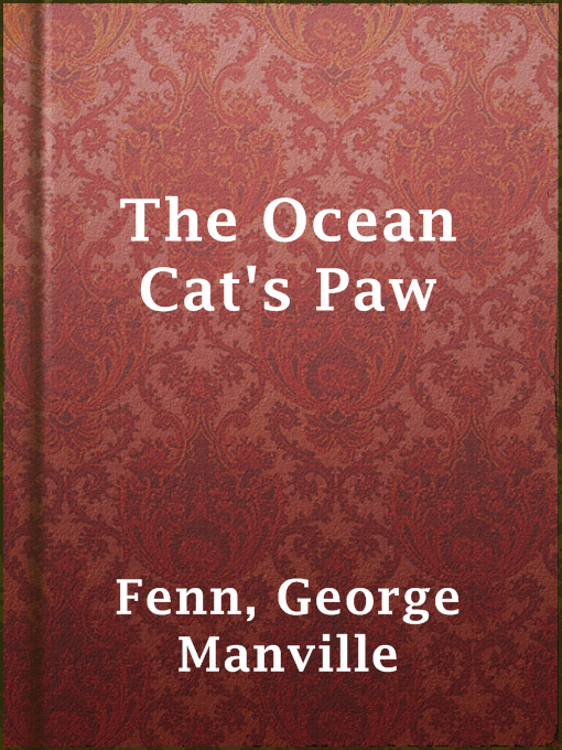 Title details for The Ocean Cat's Paw by George Manville Fenn - Available